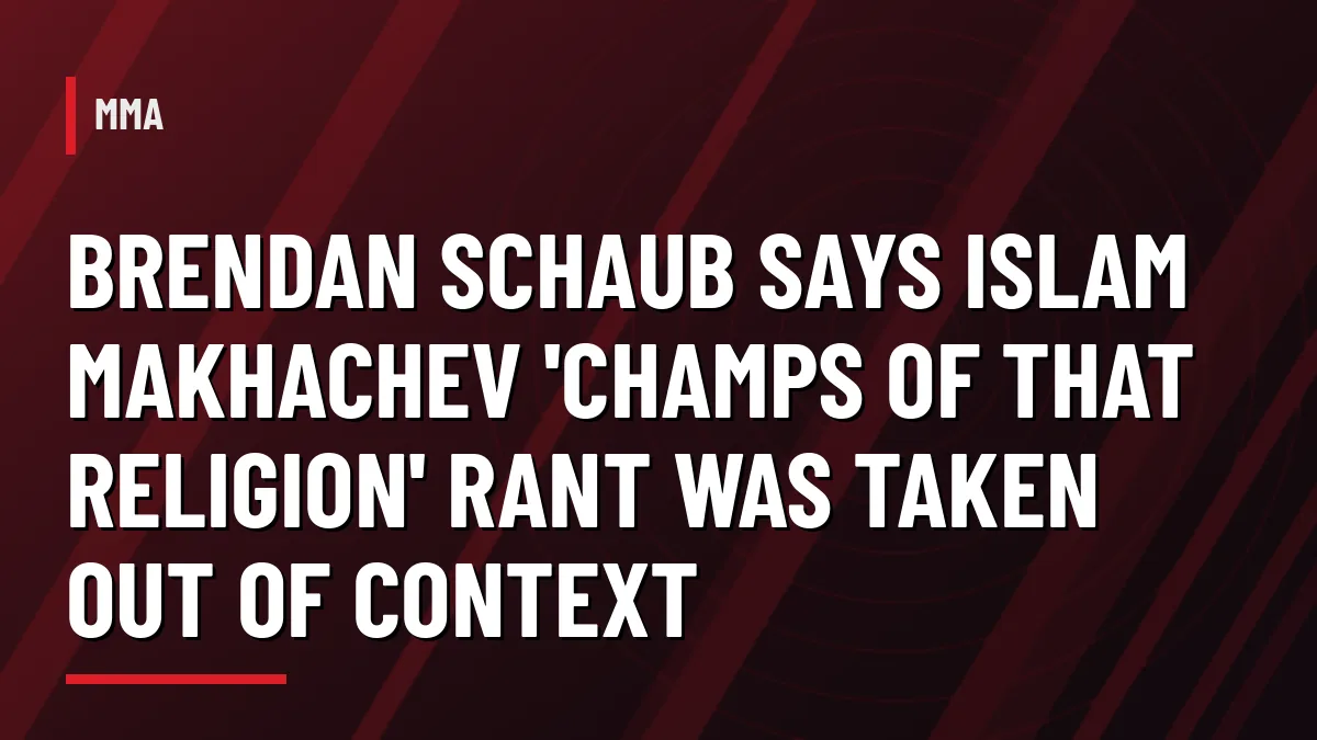 Brendan Schaub responds to backlash over Islam Makhachev comments