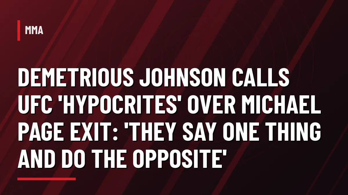 Headline graphic: Demetrious Johnson calls UFC hypocrites over Michael Page exit