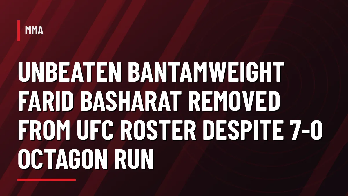 Graphic for unbeaten bantamweight Farid Basharat being removed from the UFC roster