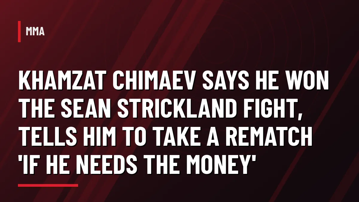 Graphic for Khamzat Chimaev calling for a Sean Strickland rematch