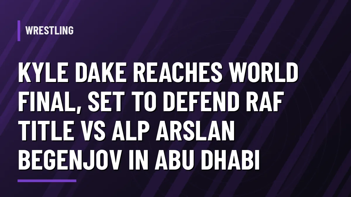 Graphic for Kyle Dake vs Alp Arslan Begenjov RAF cruiserweight title match at RAF Abu Dhabi