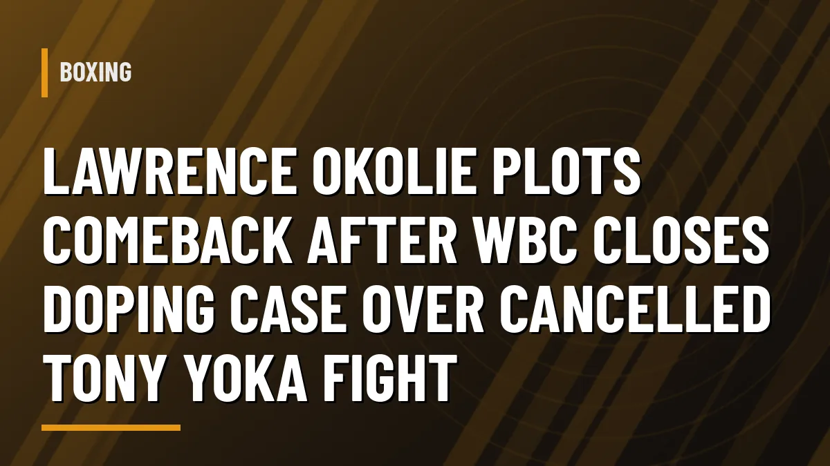 Graphic for Lawrence Okolie comeback after WBC closes doping case