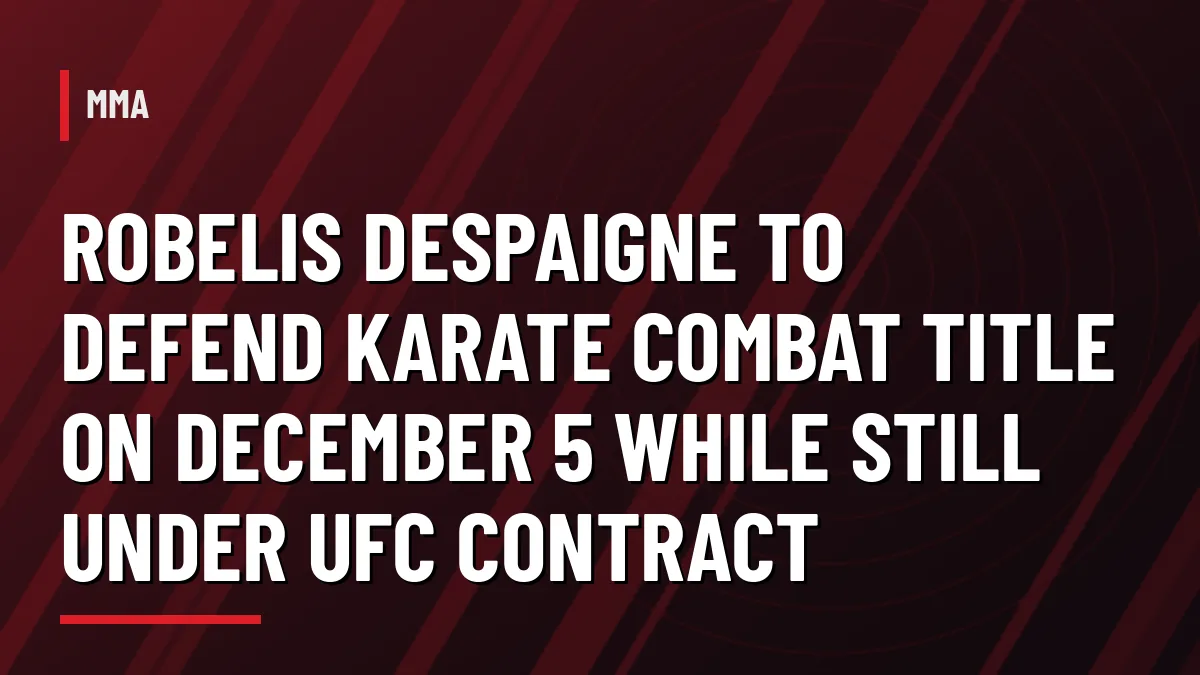 Graphic for Robelis Despaigne Karate Combat heavyweight title defense on December 5