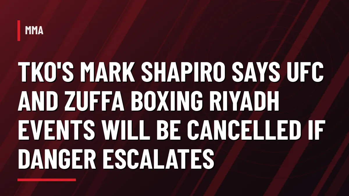 Graphic for TKO president Mark Shapiro on safety of UFC and Zuffa Boxing events in Riyadh