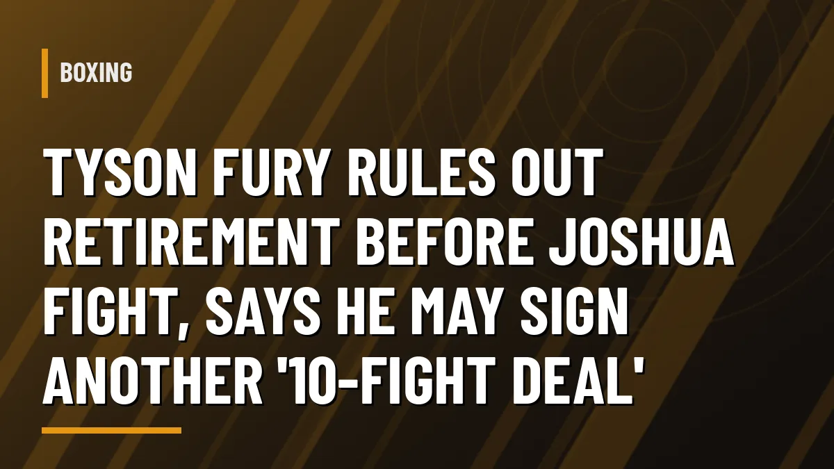 Graphic: Tyson Fury rules out retirement before Anthony Joshua fight in Cardiff